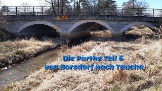 Die Parthe Teil 6 von Borsdorf nach Taucha