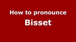 How to pronounce Bisset