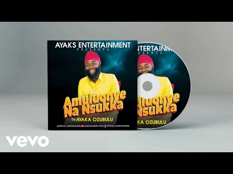 Ayaka Ozubulu - Amuluonye Na Nsukka