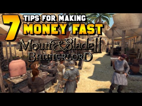 7 Tips for Making Fast Money in Mount & Blade 2: Bannerlord