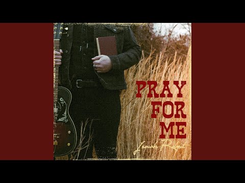 Pray For Me - Isaiah Edgell