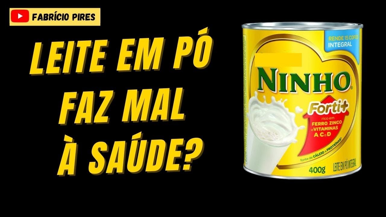 LEITE EM PÓ FAZ MAL À SAÚDE?