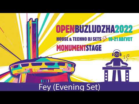 10 Fey (Evening set) @ Open Buzludzha 2022