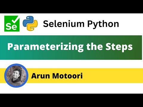 5 Parameterizing The Steps Selenium Python