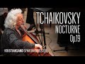 Tchaikovsky: Nocturne in D minor Op.19, no.4 - Julian Rachlin & Mischa Maisky