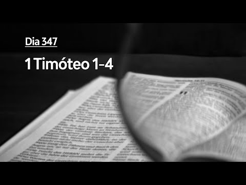 Dia 347 - 1 Timóteo 1-4