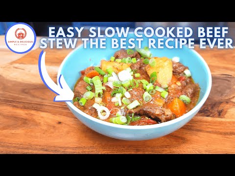 How To Make Beef Stew | The Best Beef Stew Recipe | Easy Slow Cooked Beef Stew