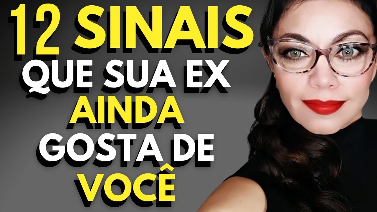 12 SINAIS QUE SUA EX AINDA GOSTA DE VOCÊ