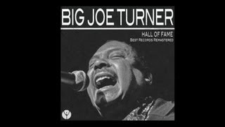 Big Joe Turner - Nobody In Mind