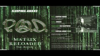 P.O.D. - Sleeping Awake (The Matrix Reloaded OST)[Lyrics]