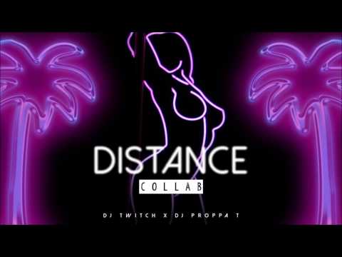 Omarion - Distance (Dj Twitch X Dj Proppa T)