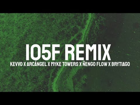 Kevvo x Arcangel x Myke Towers x Ñengo Flow - 105F Remix (Letra/Lyrics)
