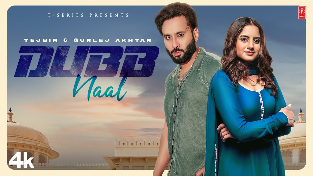 Dubb Naal Lyrics | Gurlej Akhtar, Tejbir