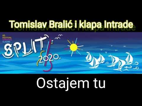 OSTAJEM TU - TOMISLAV BRALIĆ I KLAPA INTRADE (SPLIT 2020.)