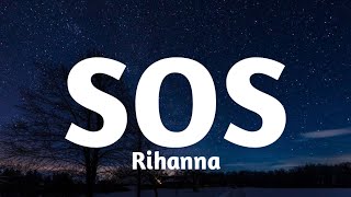 Rihanna - SOS (Lyrics)🎶