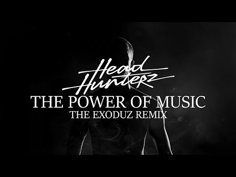 Headhunterz - The Power Of Music (The Exoduz Remix)