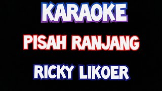 Download lagu Karaoke Pisah ranjang Ricky Likoer original musik dan lirik dangdut mp3 Download lagu Karaoke Pisah ranjang Ricky Likoer original musik dan lirik dangdut mp3