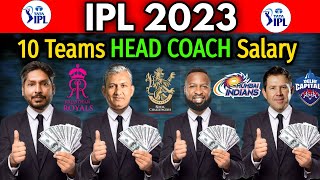 IPL 2023 All Teams Head Coaches Name & Their Salary | All Teams Head Coach Announced & Salary