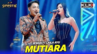 Download lagu MUTIARA - IRWAN Ft LAILA AYU - SIMPATIK MUSIC - SUMUR BATU BANTAR GEBANG BEKASI - KLK AUDIO mp3 Download lagu MUTIARA - IRWAN Ft LAILA AYU - SIMPATIK MUSIC - SUMUR BATU BANTAR GEBANG BEKASI - KLK AUDIO mp3