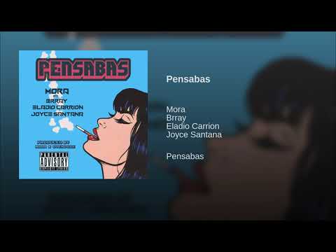 Mora, Eladio Carrion, Brray, Joyce Santana - Pensabas (Audio)