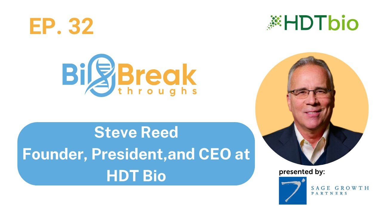 32 – Steve Reed, Co-Founder & Chief Executive Officer Of HDT Bio