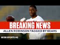 BREAKING: Allen Robinson gets Franchise Tagged by the Bears | CBS Sports HQ