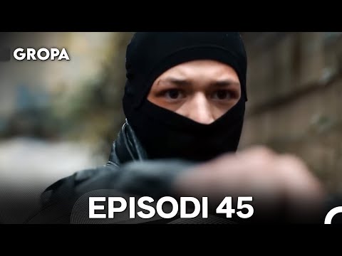 Gropa Episodi 45