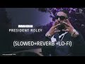President Roley [Slowed+Reverb] Full Song | Imran Khan | Lo-Fi | Ikworldtopic