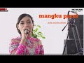 MANGKU PUREL VERSI LANGGAM JAIPONG UEENAK E POOL TERBARU PUTRA AG CS Voc Erwin Febriana