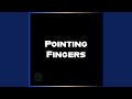 Pointing Fingers