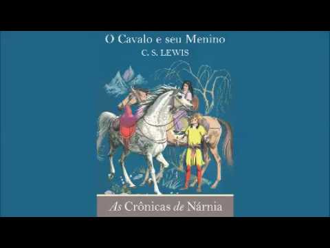 O Cavalo e Seu Menino - As Crônicas de Nárnia - C.S. LEWIS