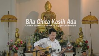 Download lagu BILA CINTA KASIH ADA - ODELIA SABRINA (SIGGIT DERMAWAN COVER) mp3