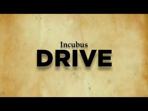Incubus - Drive (Lyrics)