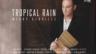 Meddy Gerville  Tropical Rain