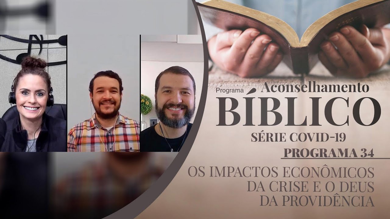 Os impactos econômicos da crise e o Deus da providência | Aconselhamento Bíblico