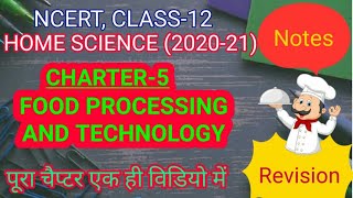 NCERT, CLASS-12, HOMESCIENCE, Chapter-5- FOOD PROCESSING AND TECHNOLOGY, NOTES, Revision, Achieve it