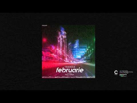 Tranda - FEBRUARIE (feat. Paul Iorga)