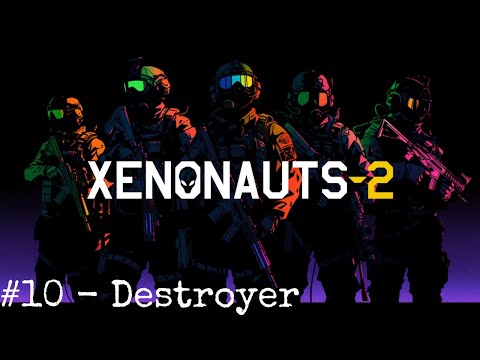 Xenonauts 2 - Early Access Campaign - 10 Destroyer