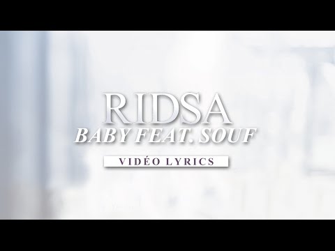 Ridsa - Baby feat. Souf [Vidéo Lyrics]