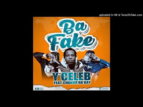 Y Celeb 408 Empire Ft. Chanda Na Kay – Ba Fake