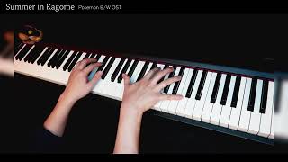 Pokemon B/W OST - Summer in Kagome 【Piano Cover】