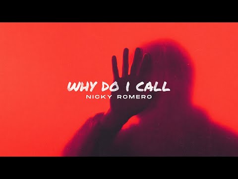 Nicky Romero - Why Do I Call (Official Lyric Video)