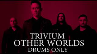 Trivium Other Worlds Drums Only