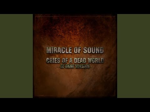 Cries of a Dead World (In Game Version)