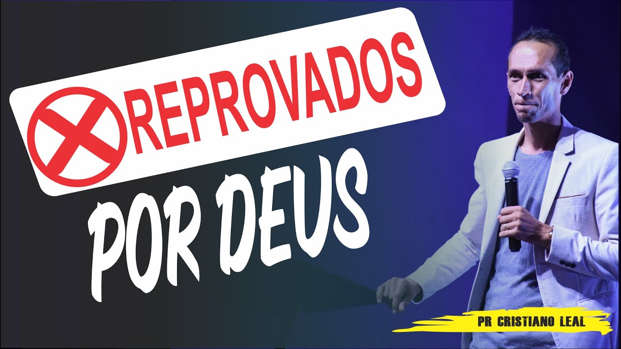 REPROVADOS POR DEUS
