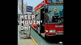 Omeah - Keep Movin&#39; On (Official Audio)