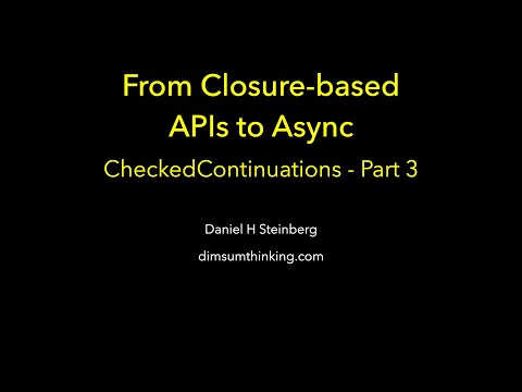 From Closure-based APIs to Async: CheckedContinuations Part 3 thumbnail