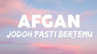 Download lagu Afgan - Jodoh Pasti Bertemu | Lirik Video mp3 Download lagu Afgan - Jodoh Pasti Bertemu | Lirik Video mp3