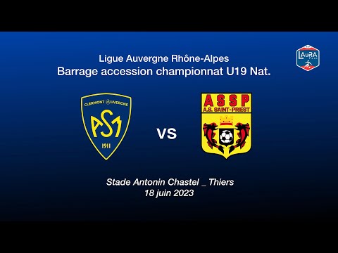 U18 R1 _ AS Montferrand vs AS Saint-Priest _ barrage accession Chpt U19 Nat _ Ligue AURA _ 18/06/23