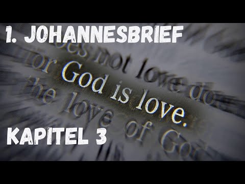 1. Johannesbrief - Kapitel 3